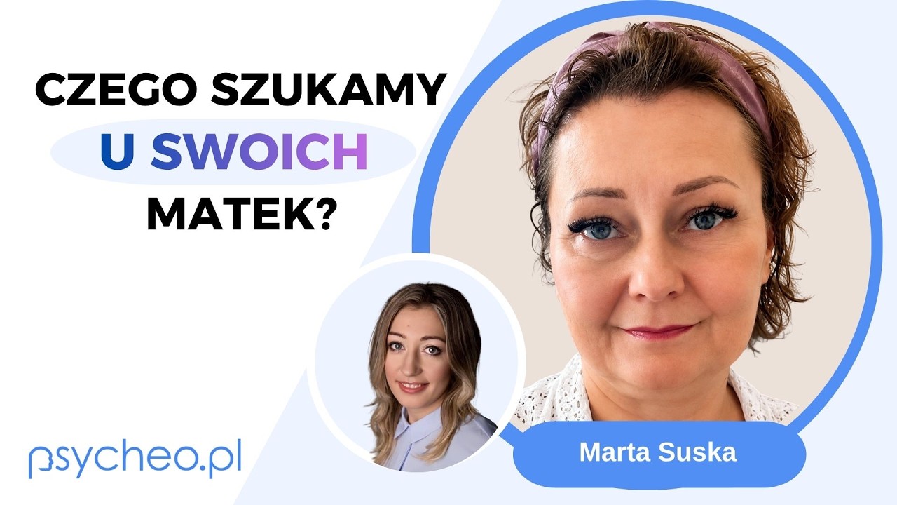  Czego szukamy u swoich matek? Opowiada Marta Suska