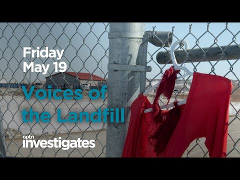 Voices of the Landfill - Coming Friday | APTN Investigates