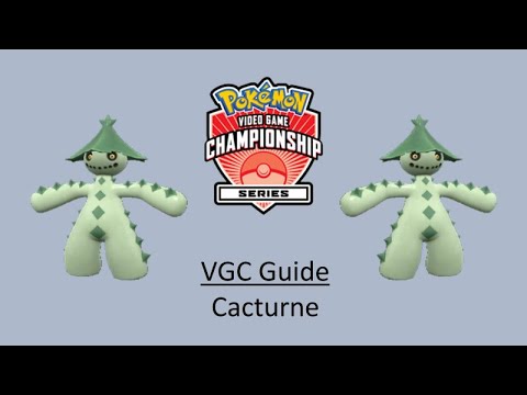 Cacturne - Early VGC Guide by 3x Regional Champion