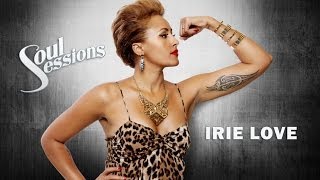 Irie Love - Love | Soul Sessions USA