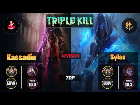 Challenger KASSADIN [Electrocute] (Top) VS  SYLAS - Challenger EUW Patch 10.3 Triple Kill