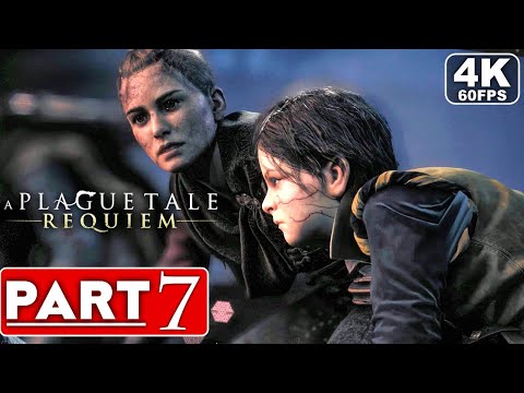 A PLAGUE TALE REQUIEM Gameplay Walkthrough Part 7 [4K 60FPS PC ULTRA] - No Commentary (FULL GAME)