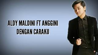 Download lagu Aldy Maldini & Hanggini - Dengan Caraku (By Arsy Widianto & Brisia Jodie) | LYRICS mp3 Download lagu Aldy Maldini & Hanggini - Dengan Caraku (By Arsy Widianto & Brisia Jodie) | LYRICS mp3