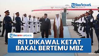 Prabowo Dikawal Ketat saat Tiba di Abu Dhabi, Bakal Bertemu Presiden MBZ Bahas Kemitraan Strategis