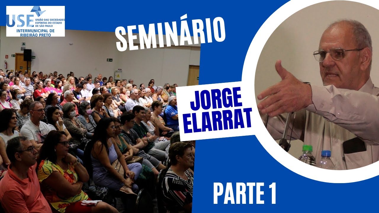 SEMINÁRIO COM JORGE ELARRAT - Parte 1