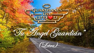 Download lagu Guardianes Del Amor · Tu Ángel Guardián (Letra/Lyrics) mp3