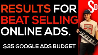 (Google Ads to Sell Beats Online) My Results with Spending $35!