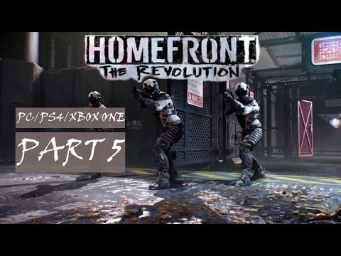 Homefront The Revolution Gameplay Walkthrough Part 5 (PS4/Xbox One/PC) - No Commentary