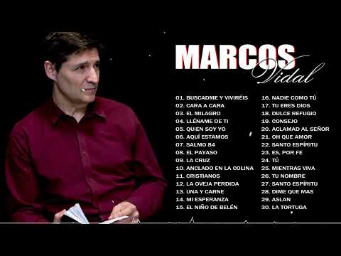 3 HORAS CON LO MEJOR DE MARCOS VIDAL EN ADORACIÓN 🎹 MARCOS VIDAL SUS MEJRORES ÉXITOS