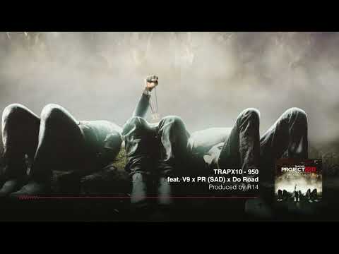 Trapx10 - 950 ft. V9 x PR (SAD) x Do Road (Prod.By R14) | Project X10