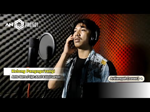 KELONG PANGNGU'RANGI' 🔰Anto Sarro / cipt: Anci / Ucci Laricci ➡️cover Anrdiansyah