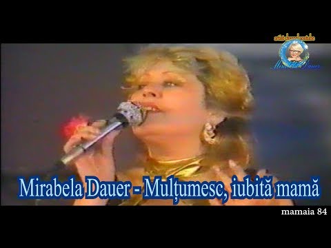 Mirabela Dauer - Multumesc, iubita mama