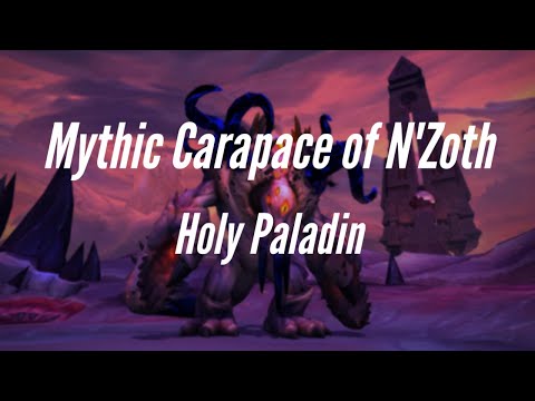Mythic Carapace of N'Zoth - Holy Paladin PoV (Npdx)