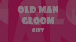 Old Man Gloom - Gift (only music)