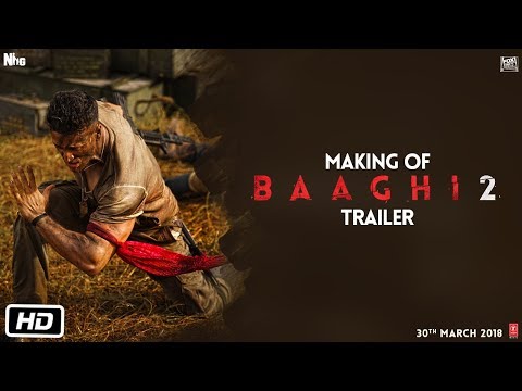 Making Of Baaghi 2 Trailer - Baa..