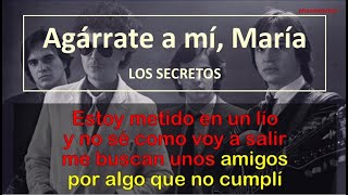 Karaoke: Los Secretos - Agárrate a mí, María