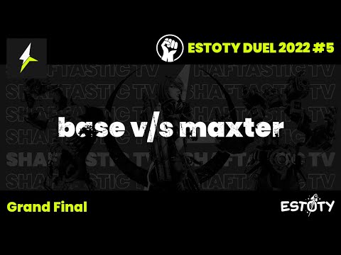 Estoty Duel 2022.5 - Grand Final - base v/s maxter