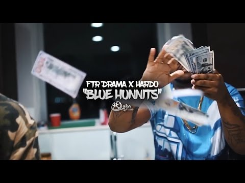 FTR Drama x Hardo - "Blue Hunnits" (Official Music Video)