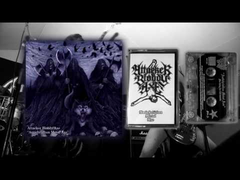 ATTACKER BLOODY AXE - ANTICHRISTIAN METAL AXE FULL ALBUM 2010