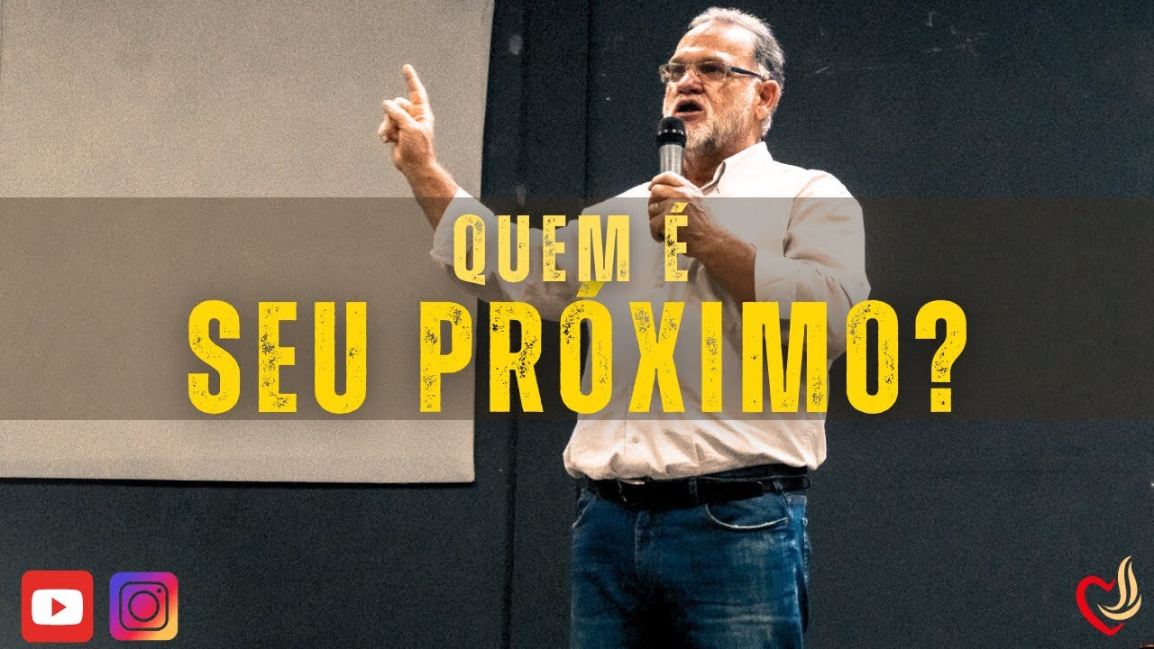Quem é seu próximo?