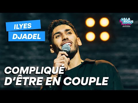 Ilyes Djadel – Compliqué d'être en couple