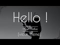 Violin Theme - Hello! #BGM [Anup Rubens] (90 minutes) Loop