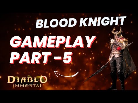 Diablo Immortal - Blood Knight gameplay Part - 5