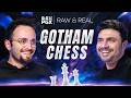 GothamChess Gets Raw Real