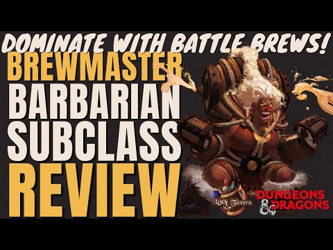 Brewmaster Barbarian Subclass Review - D&D 5e Subclass Series