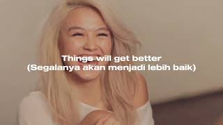 Download lagu AGNEZ MO - Things Will Get Better (Lyrics Terjemahan) mp3