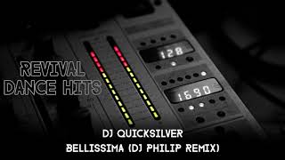 DJ Quicksilver - Bellissima (DJ Philip Remix) [HQ]