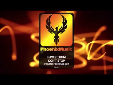 Dave Storm - Don't Stop (STRuTTER Remix) [Phoenix Music]