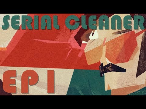 Zedaph Plays Serial Cleaner: E1 - Squeeky Clean!
