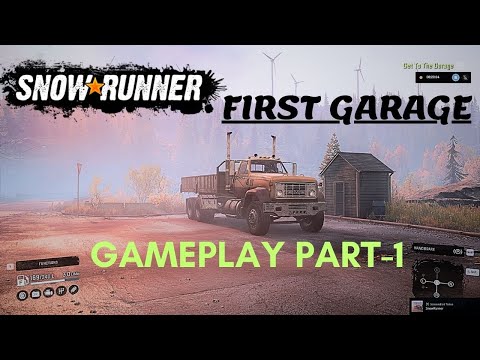 SNOWRUNNER Gameplay Walkthrough Part 1   FIRST GARAGE