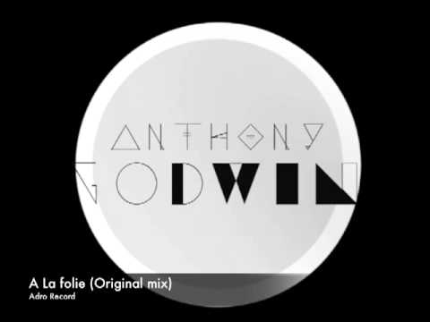 Anthony Godwin - A la folie (Original mix)