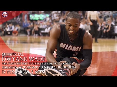 2016.05.05 East Semis G2 at Toronto Raptors Dwyane Wade Highlights, 17 pts