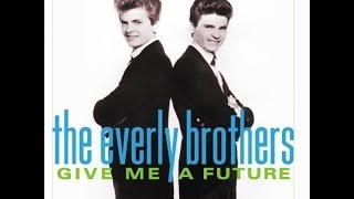Everly Brothers  Some Sweet Day (Remix Audio)
