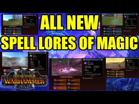 NEWS - ALL NEW SPELL LORES AND WHAT THEY DO! - Total War Warhammer 3