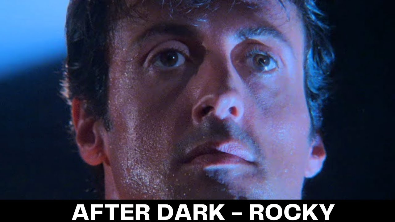After Dark Edit - Rocky