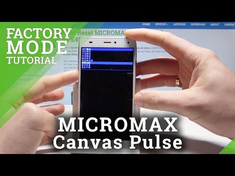 Factory Mode in MICROMAX Canvas Pulse - How to Open & Use Test Mode