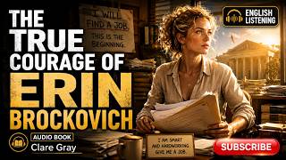 The True Courage of Erin Brockovich | Clare Gray | English Listening Audiobook