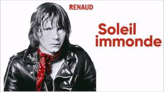 Renaud - Soleil immonde (1981 - Audio HQ)