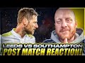 ONE STEP CLOSER TO SAFETY | Leeds 1-1 Southampton post-match reaction