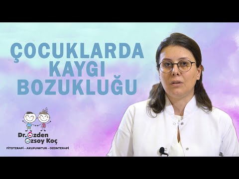 Çocuklarda kaygı bozukluğu | Uzm. Dr. Özden Özsoy Koç anlatıyor.