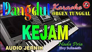Download lagu KEJAM - KARAOKE (NADA PRIA) DANGDUT ORGEN TUNGGAL - Elvy Sukaesih mp3