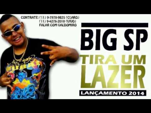 Mc Big SP - Tira Um Lazer ((lançamento 2014))