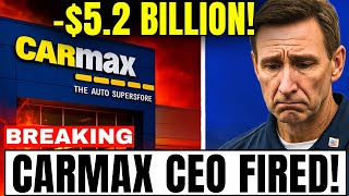 $5.2 Billion MISTAKE  Got Carmax CEO Fired! The End of Carmax ?