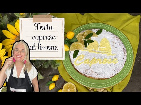 TORTA CAPRESE AL LIMONE 🍋 E CIOCCOLATO -MORBIDISSIMA /RICETTA FACILE PER TUTTI