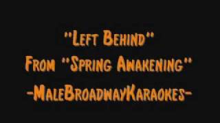 &quot;Left Behind&quot; From &quot;Spring Awakening&quot; (Karaoke/Instrumental)