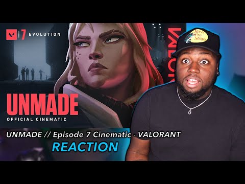 WE'RE BACK! | First Time Reaction To UNMADE // Episode 7 Cinematic - VALORANT